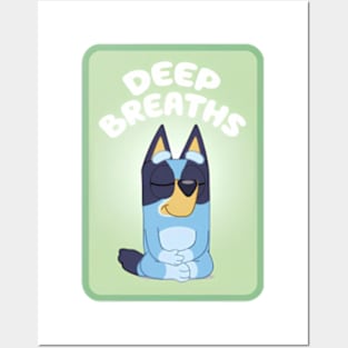 Bluey deep breaths Posters and Art